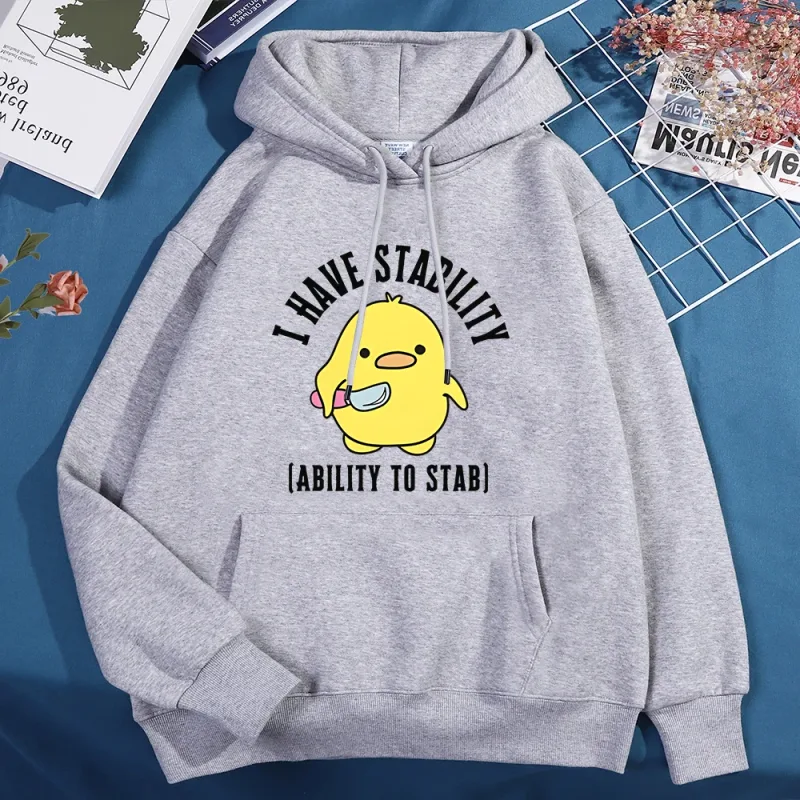 New I Have Stability Ability To Stab Hoodies Men Women Fashion Duck Graphic Sweatshirt Soft Unisex Streetwear Long Sleeve Tops