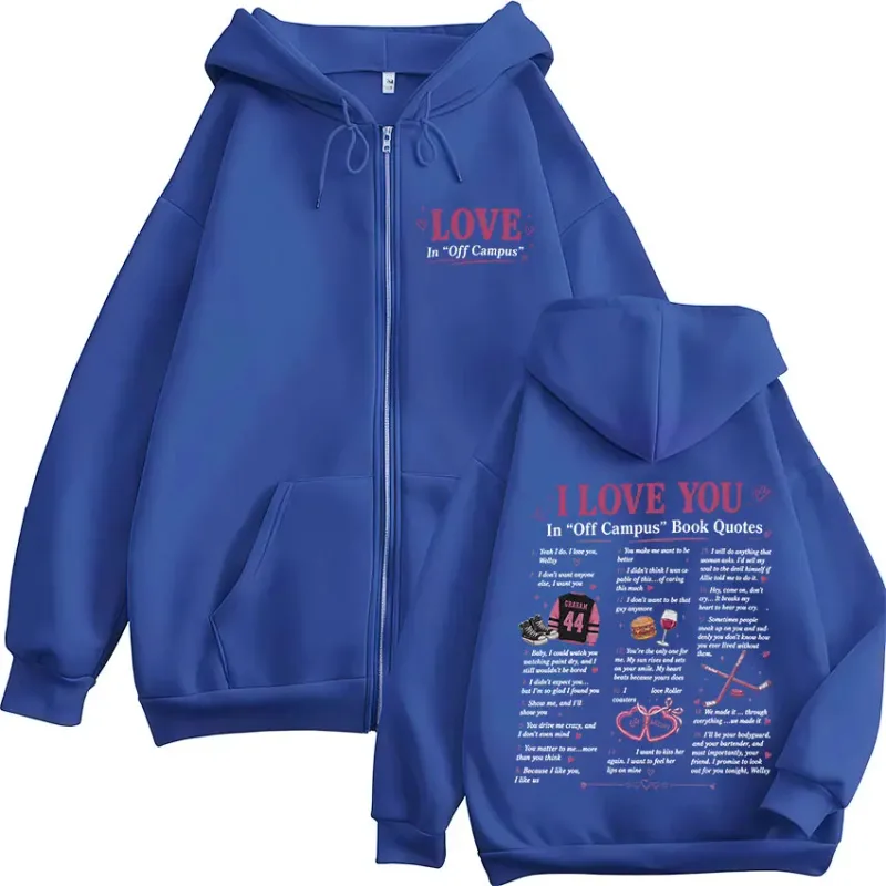 Off Campus TV Series Zipper Hoodies I Love You In Off Campus Book Quotes Men Women Casual Fashion Zip Up Hooded Sweatshirts Coat