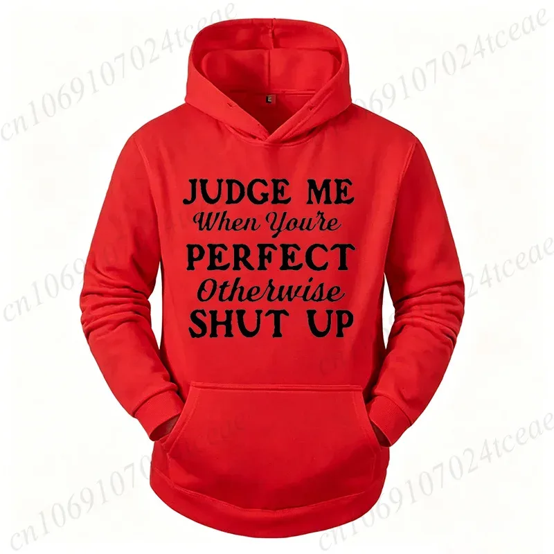 Attitude Slogan Gift Men's Woemn Hoodies Judge Me When You're Perfect Print Sweatshirts Sarcastic Quote Graphic Hooded Tracksuit — image 15