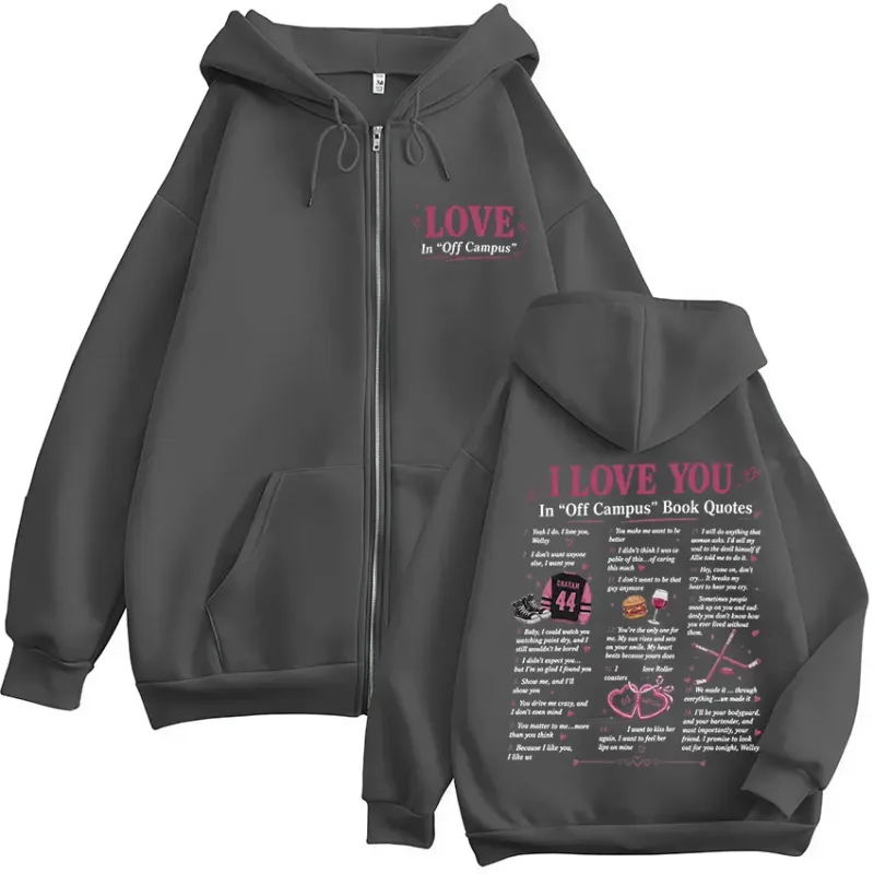 Off Campus TV Series Zipper Hoodies I Love You In Off Campus Book Quotes Men Women Casual Fashion Zip Up Hooded Sweatshirts Coat